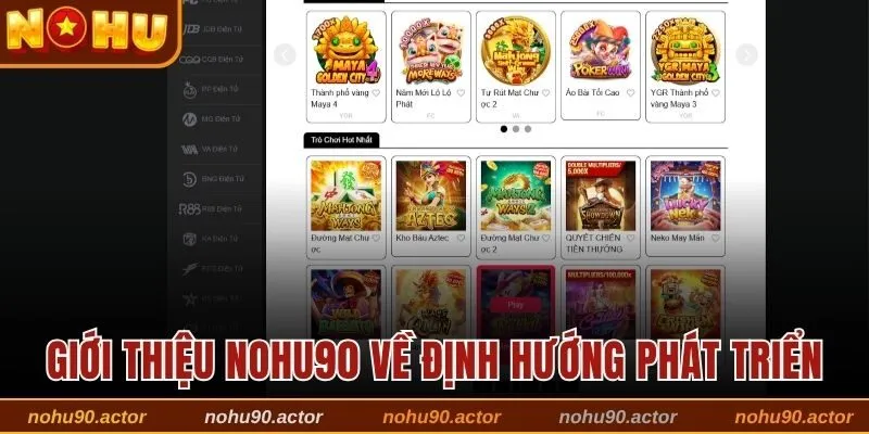Giới thiệu Nohu90 về định hướng phát triển trong tương lai