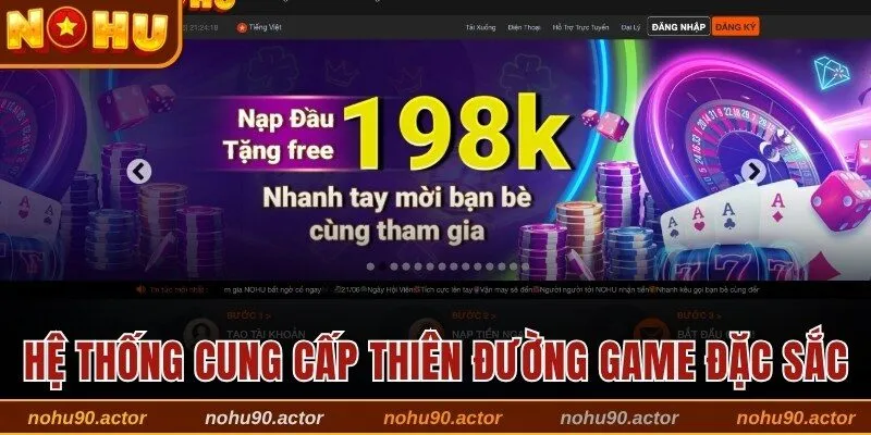 Hệ thống cung cấp thiên đường game đặc sắc
