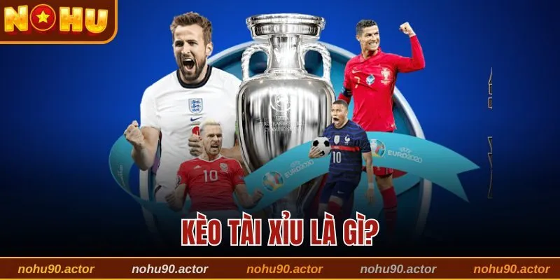 Kèo tài xỉu là gì?