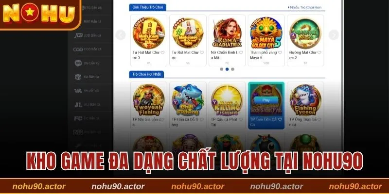 Kho game đa dạng và chất lượng tại nhà cái Nohu90
