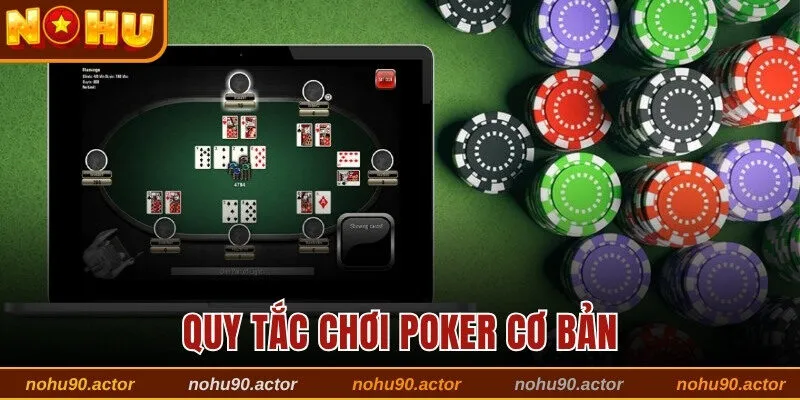 Quy tắc chơi Poker cơ bản