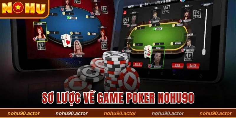 Sơ lược về game Poker Nohu90