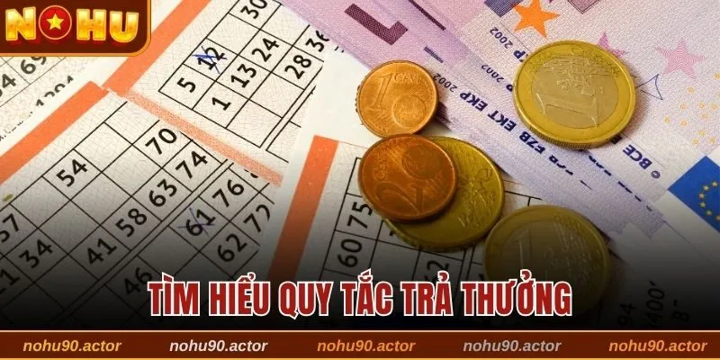 Tìm hiểu quy tắc trả thưởng